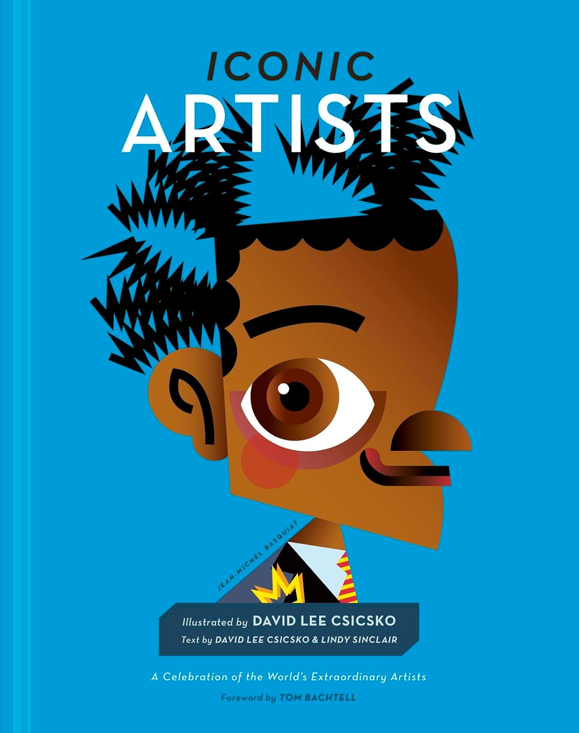 Iconic Artists: A Celebration of the World's Extraordinary Artists