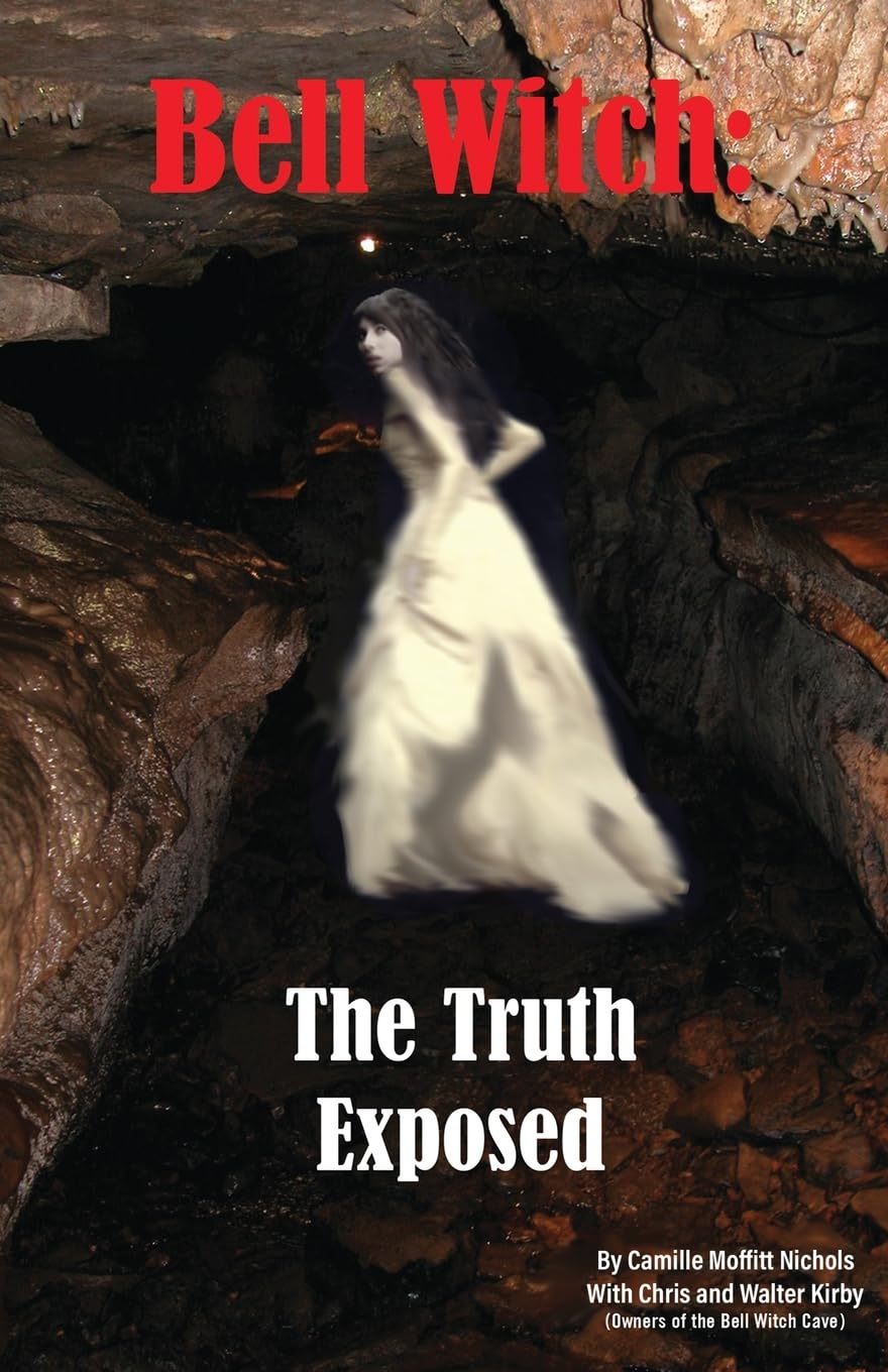 Bell Witch: The Truth Exposed