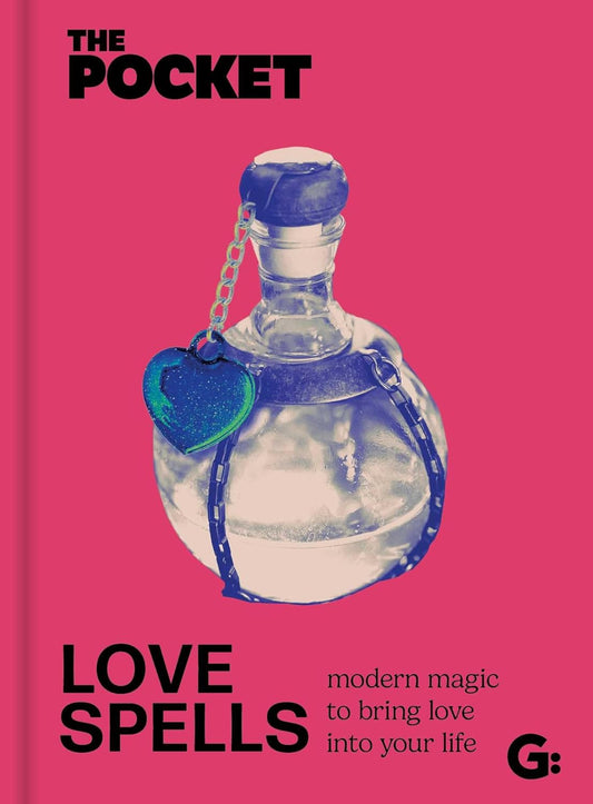 The Pocket Love Spells: Modern magic to bring love into your life