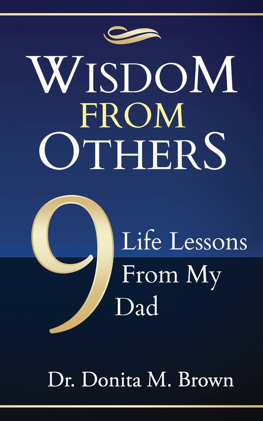 Wisdom From Others: 9 Life Lessons From My Dad