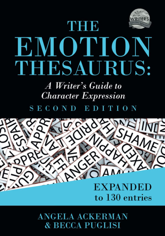 The Emotion Thesaurus: A Writer's Guide to Character Expression