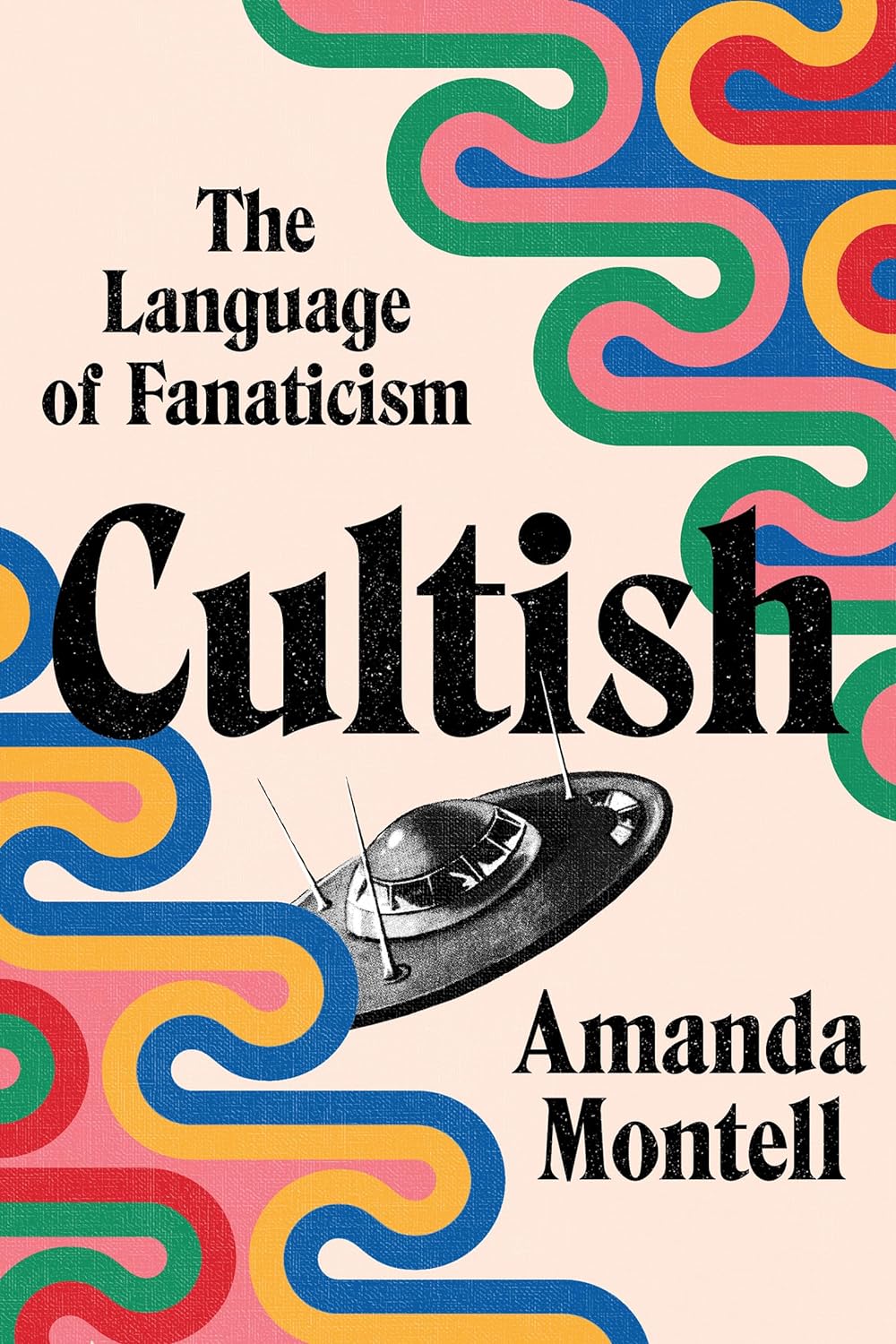 Cultish: The Language of Fanaticism