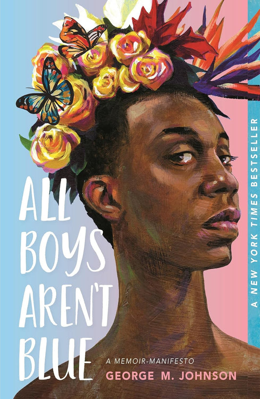 All Boys Aren't Blue: A Memoir-Manifesto Paperback