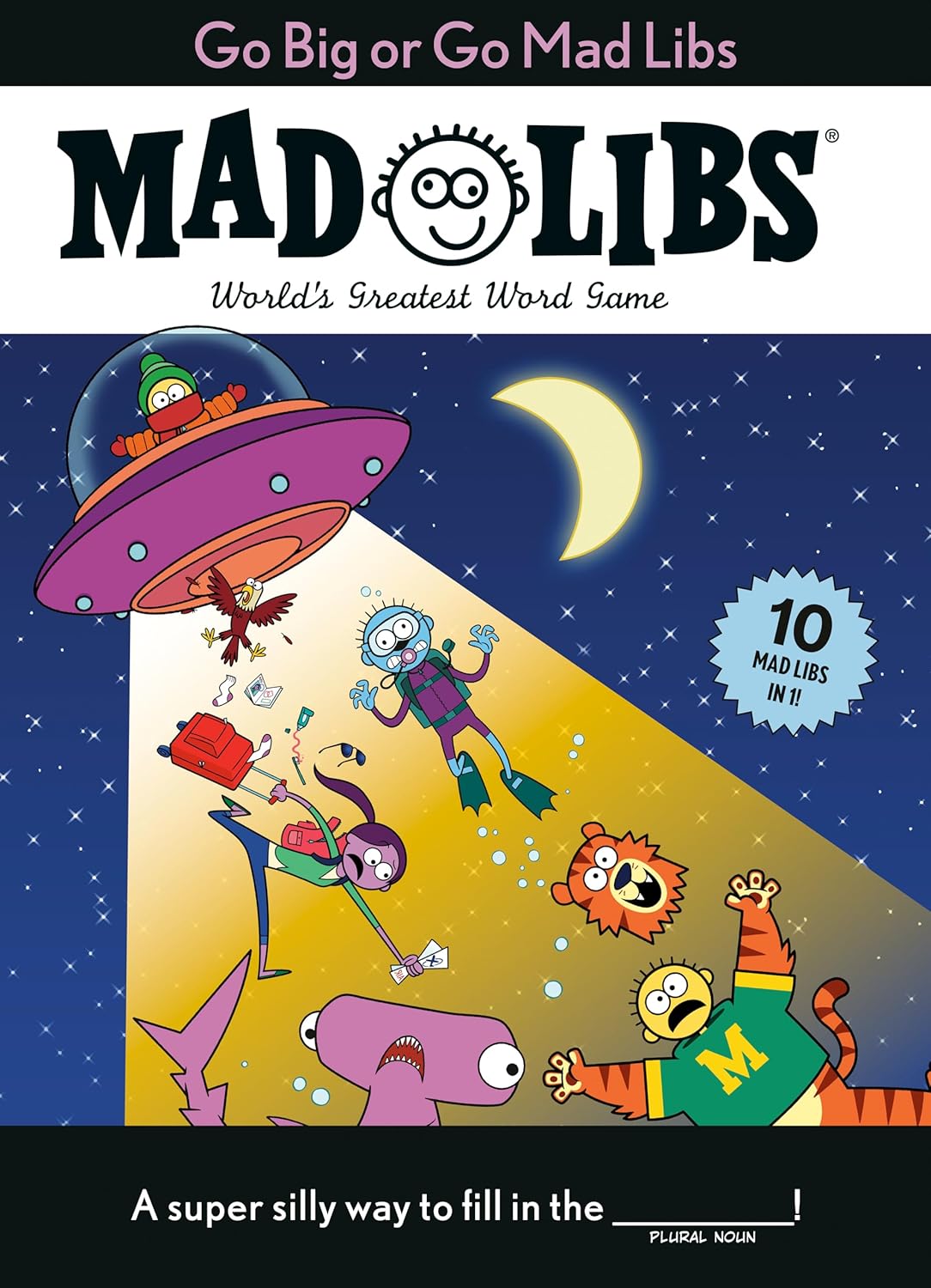 Go Big or Go Mad Libs