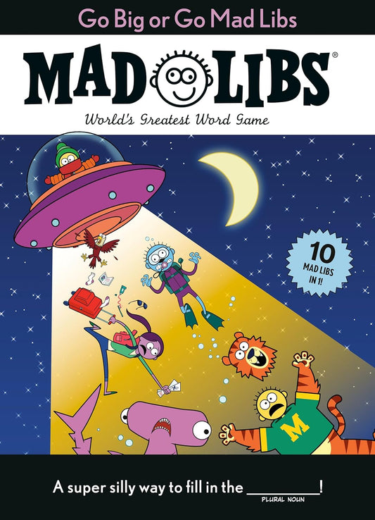 Go Big or Go Mad Libs