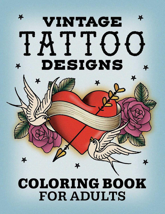 Vintage Tattoo Designs: Coloring Book for Adults