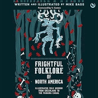 Frightful Folklore of North America: Folk Horror from Greenland to the Panama Canal