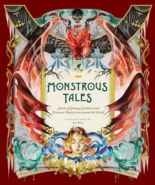 Monstrous Tales: Stories of Strange Creatures and Fearsome Beasts from around the World