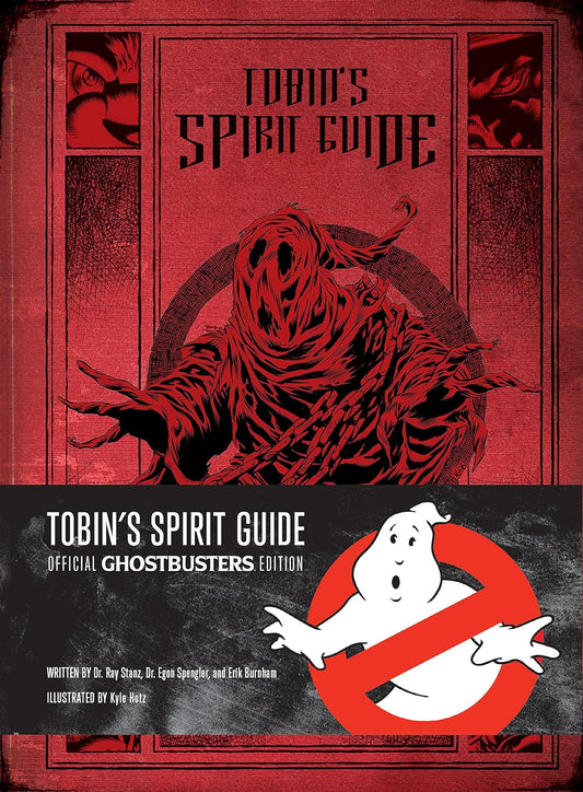 Tobin's Spirit Guide: Official Ghostbusters Edition