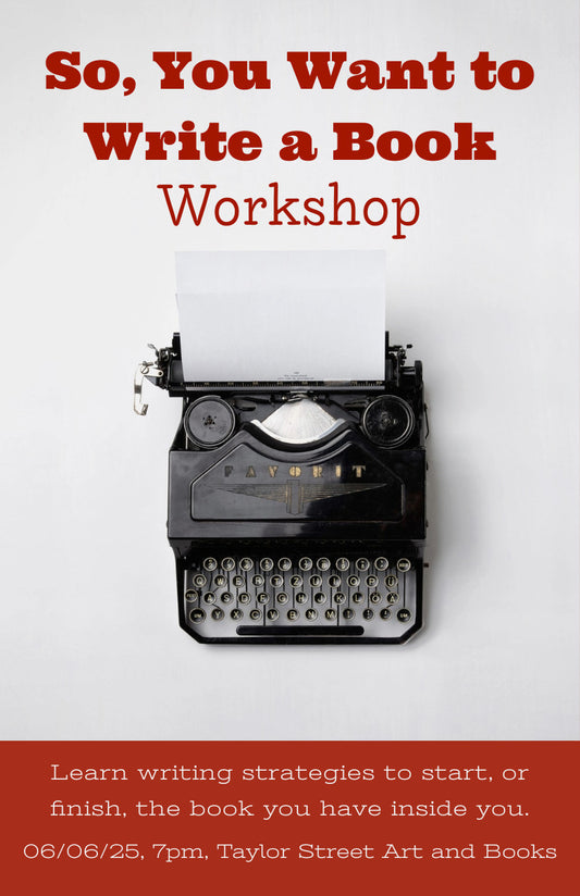 First Friday June 6th: So, You Want to Write a Book
