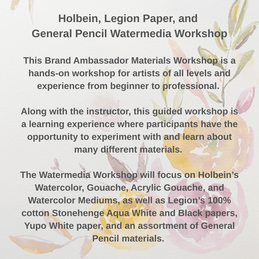 Holbein, Legion Paper, and General Pencil Watermedia Workshop